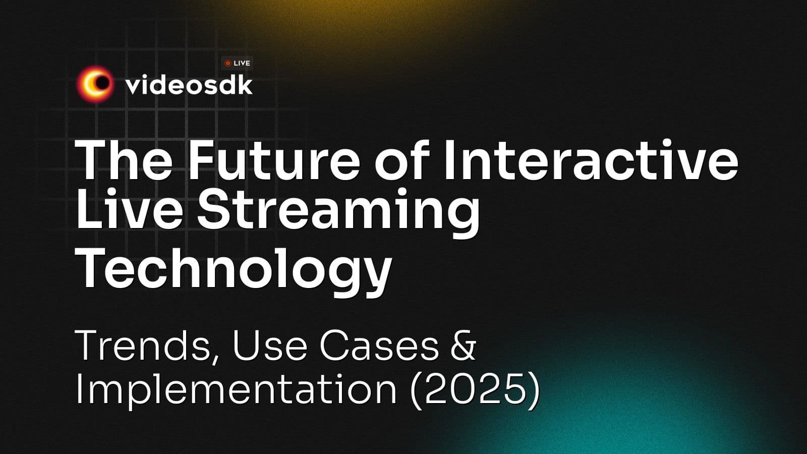 The Future of Interactive Live Streaming Technology: Trends, Use Cases & Implementation (2025) The Future of Interactive Live Streaming Technology: Trends, Use Cases & Implementation (2025)