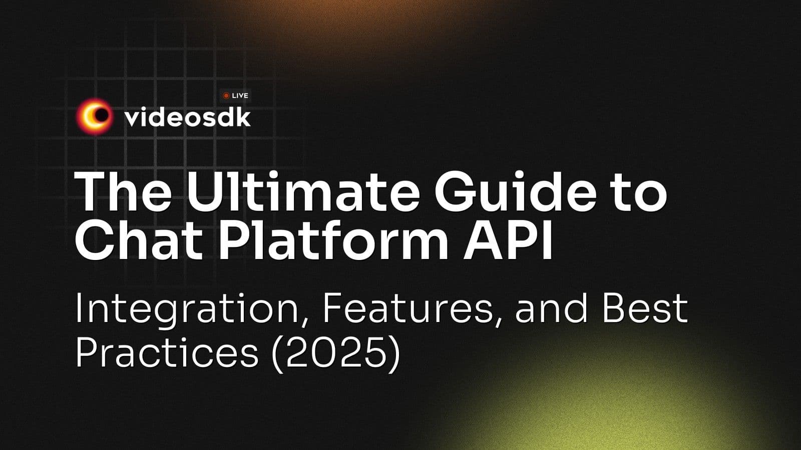The Ultimate Guide to Chat Platform API: Integration, Features, and Best Practices (2025) The Ultimate Guide to Chat Platform API: Integration, Features, and Best Practices (2025)