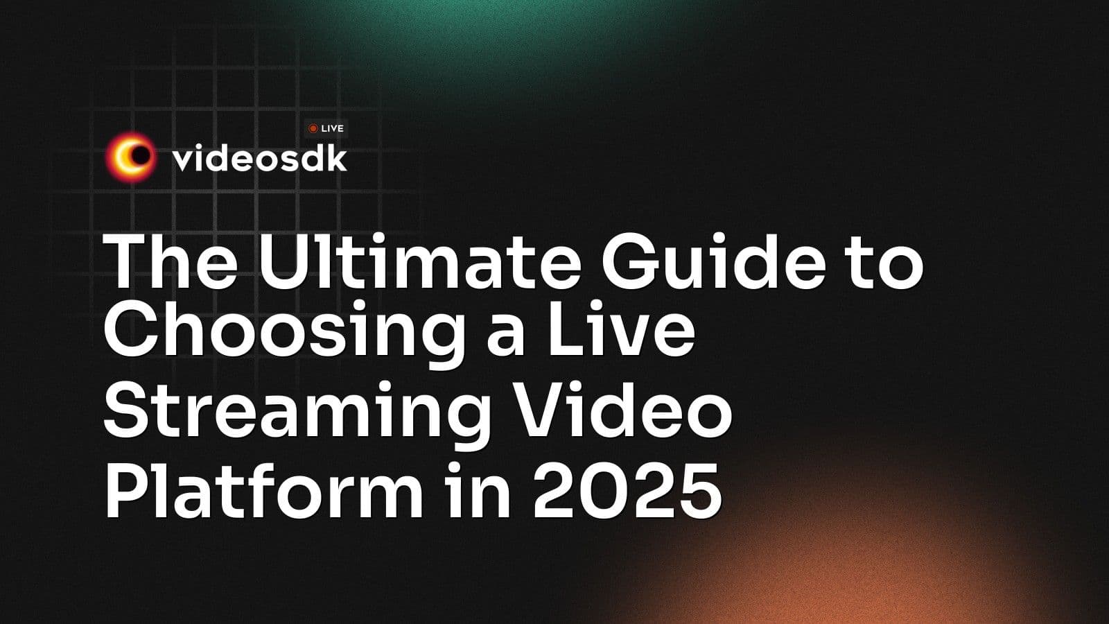 The Ultimate Guide to Choosing a Live Streaming Video Platform in 2025 The Ultimate Guide to Choosing a Live Streaming Video Platform in 2025