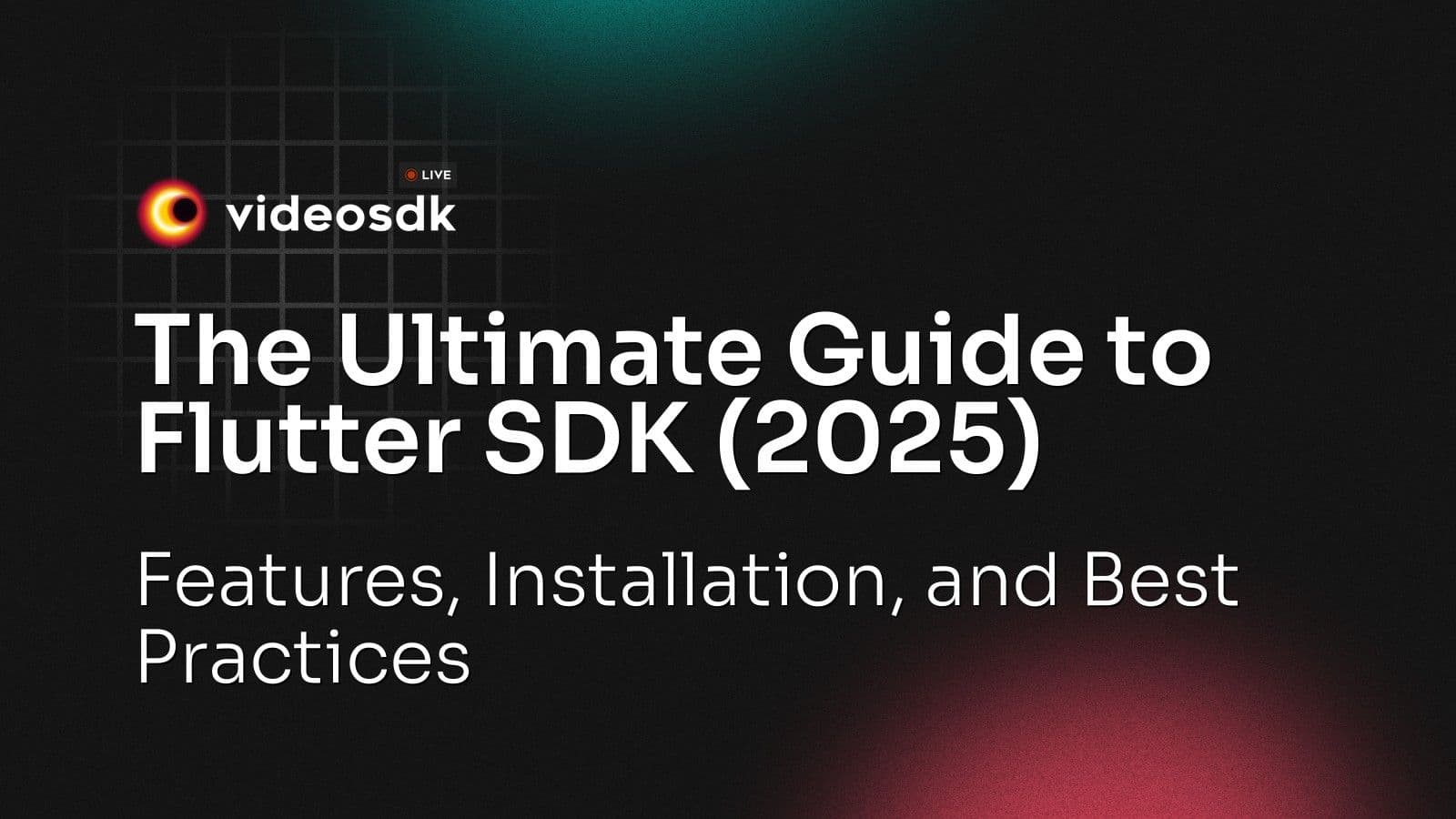 The Ultimate Guide to Flutter SDK (2025): Features, Installation, and Best Practices The Ultimate Guide to Flutter SDK (2025): Features, Installation, and Best Practices