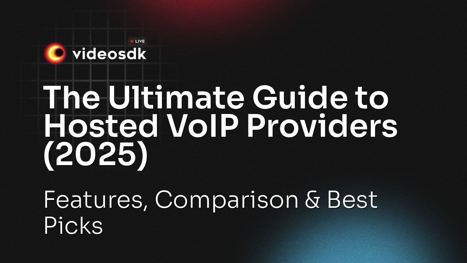 The Ultimate Guide to Hosted VoIP Providers (2025): Features, Comparison & Best Picks The Ultimate Guide to Hosted VoIP Providers (2025): Features, Comparison & Best Picks