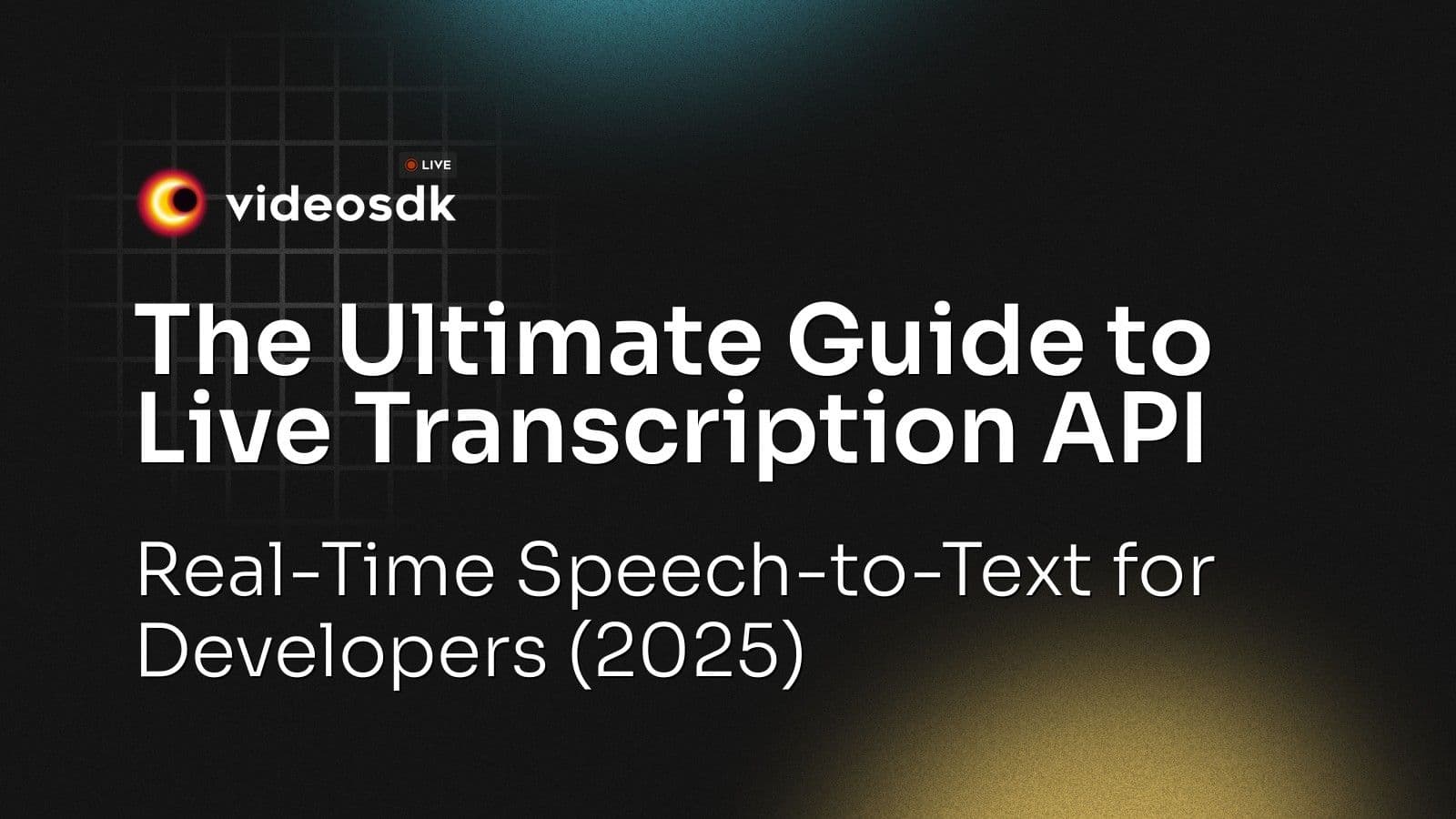 The Ultimate Guide to Live Transcription API: Real-Time Speech-to-Text for Developers (2025) The Ultimate Guide to Live Transcription API: Real-Time Speech-to-Text for Developers (2025)