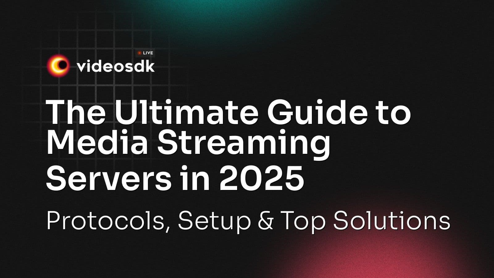 The Ultimate Guide to Media Streaming Servers in 2025: Protocols, Setup & Top Solutions The Ultimate Guide to Media Streaming Servers in 2025: Protocols, Setup & Top Solutions