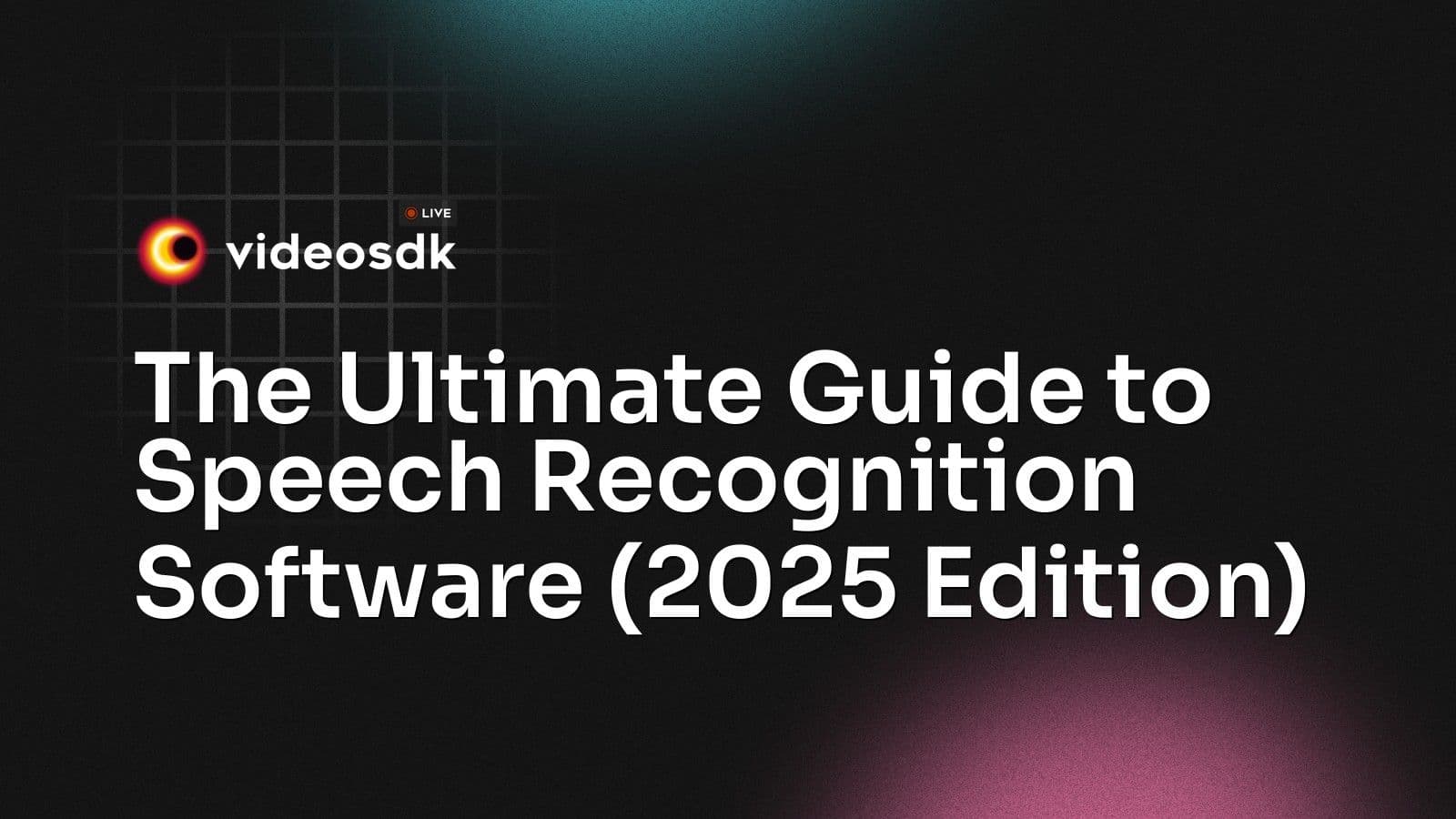 The Ultimate Guide to Speech Recognition Software (2025 Edition) The Ultimate Guide to Speech Recognition Software (2025 Edition)