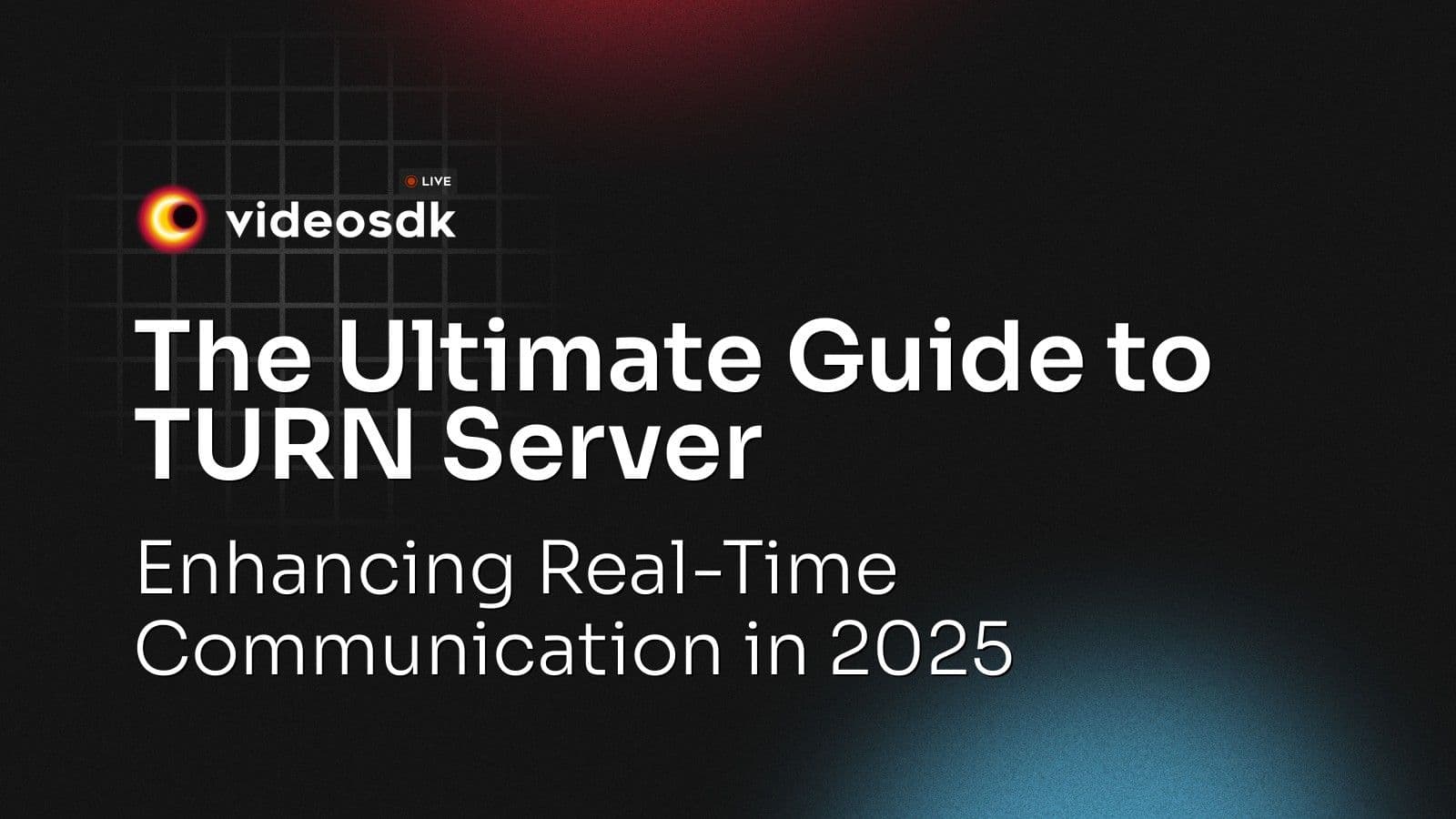 The Ultimate Guide to TURN Server: Enhancing Real-Time Communication in 2025 The Ultimate Guide to TURN Server: Enhancing Real-Time Communication in 2025