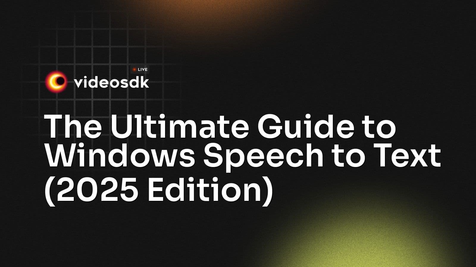 The Ultimate Guide to Windows Speech to Text (2025 Edition) The Ultimate Guide to Windows Speech to Text (2025 Edition)