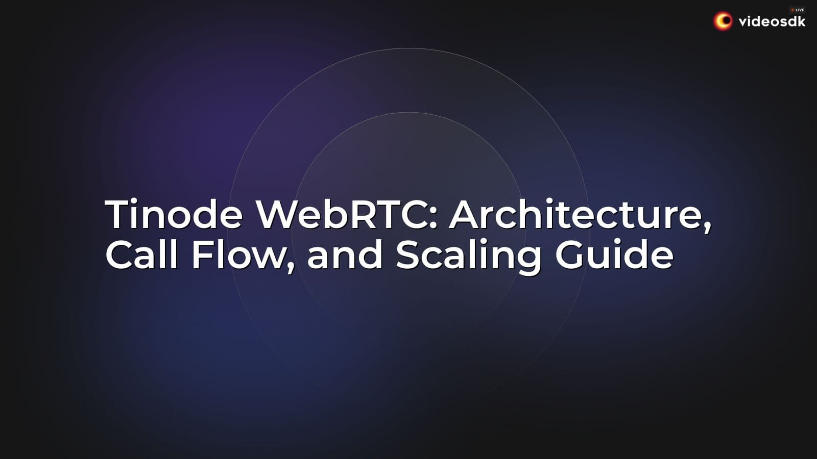Tinode WebRTC: Architecture, Call Flow, and Scaling Guide Tinode WebRTC: Architecture, Call Flow, and Scaling Guide