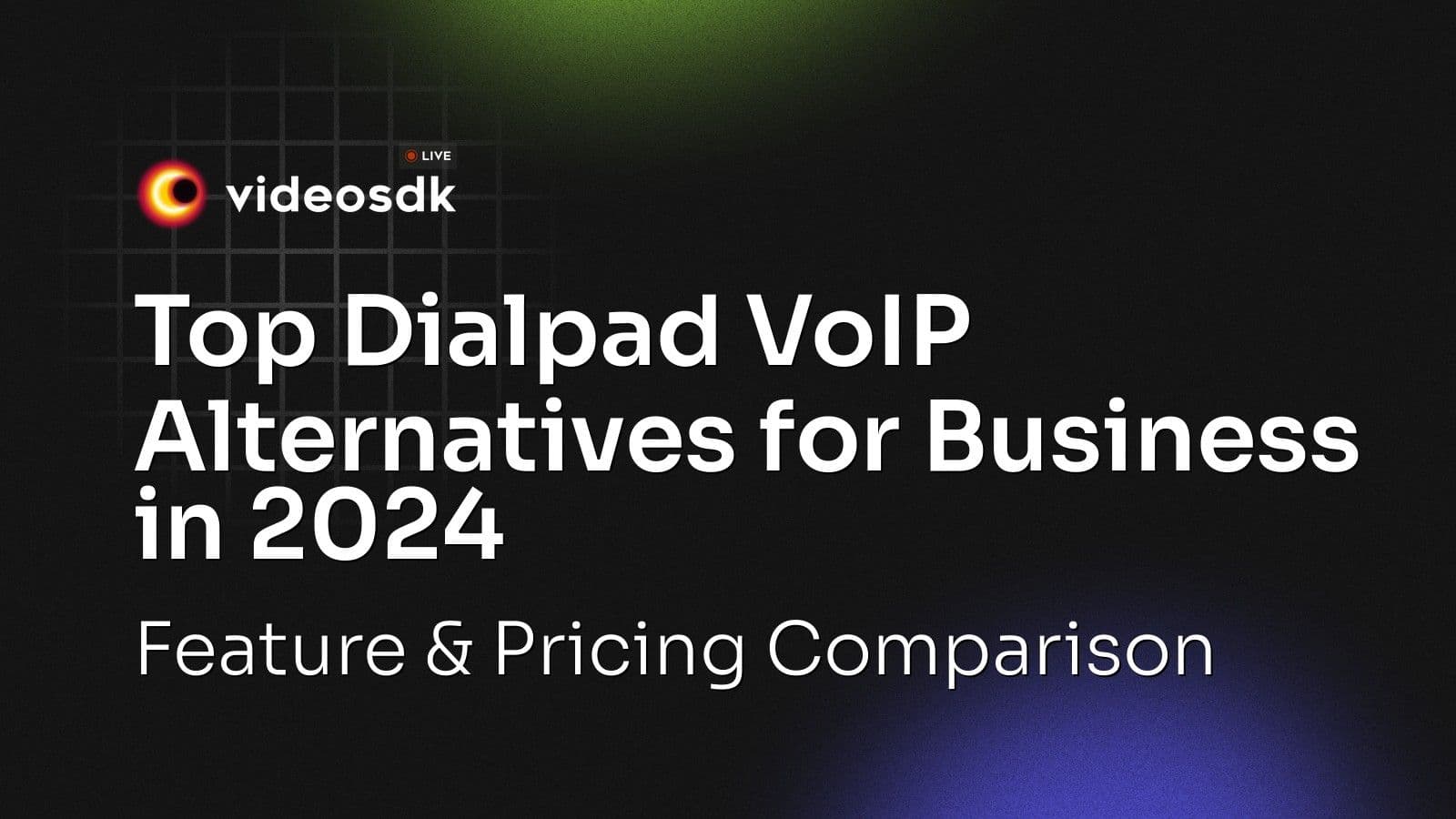 Top Dialpad VoIP Alternatives for Business in 2024: Feature & Pricing Comparison Top Dialpad VoIP Alternatives for Business in 2024: Feature & Pricing Comparison