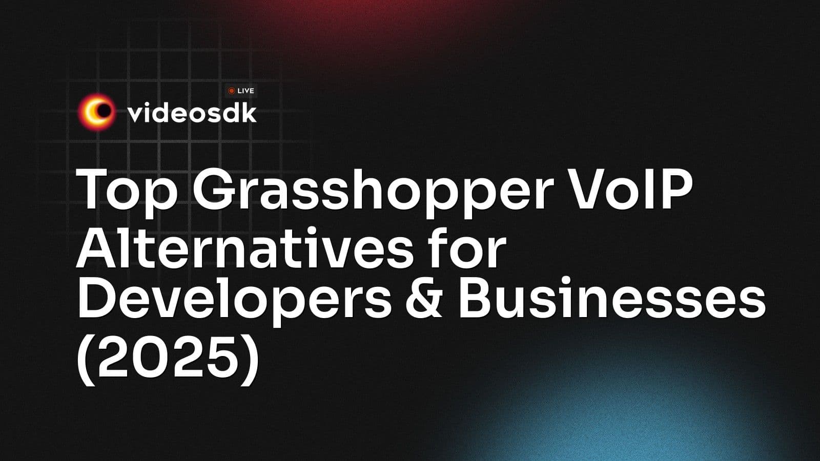 Top Grasshopper VoIP Alternatives for Developers & Businesses (2025) Top Grasshopper VoIP Alternatives for Developers & Businesses (2025)