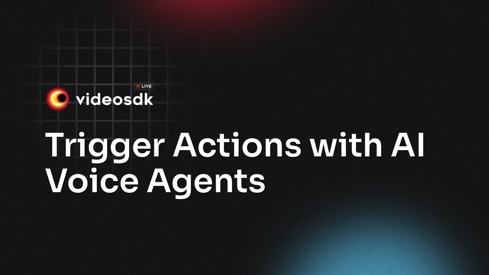 Trigger Actions with AI Voice Agents Trigger Actions with AI Voice Agents