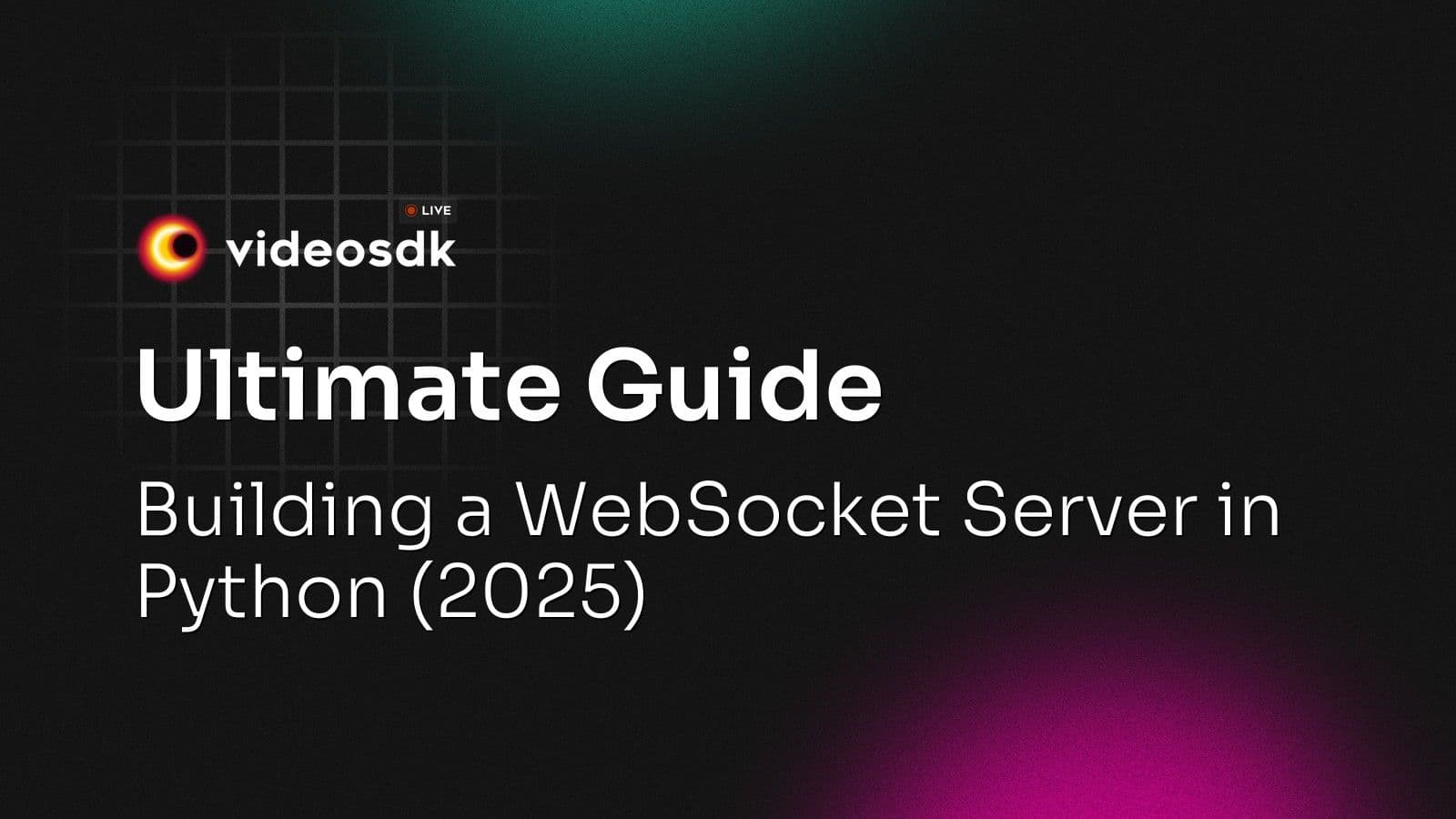 Ultimate Guide: Building a WebSocket Server in Python (2025) Ultimate Guide: Building a WebSocket Server in Python (2025)