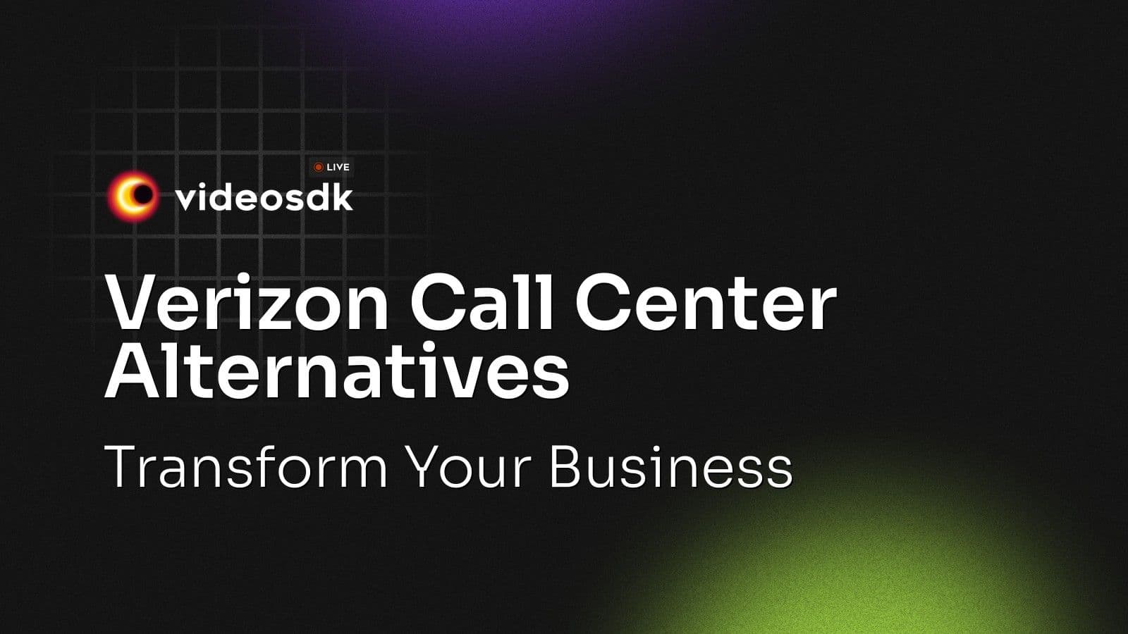 Verizon Call Center Alternatives: Transform Your Business Verizon Call Center Alternatives: Transform Your Business