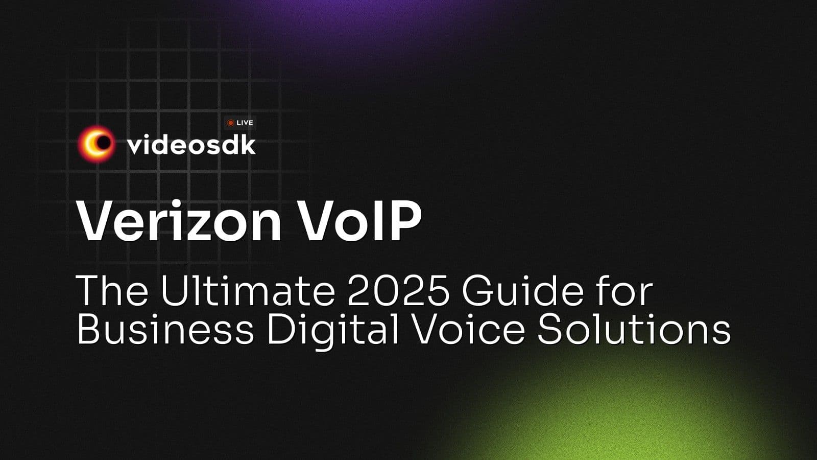 Verizon VoIP: The Ultimate 2025 Guide for Business Digital Voice Solutions Verizon VoIP: The Ultimate 2025 Guide for Business Digital Voice Solutions