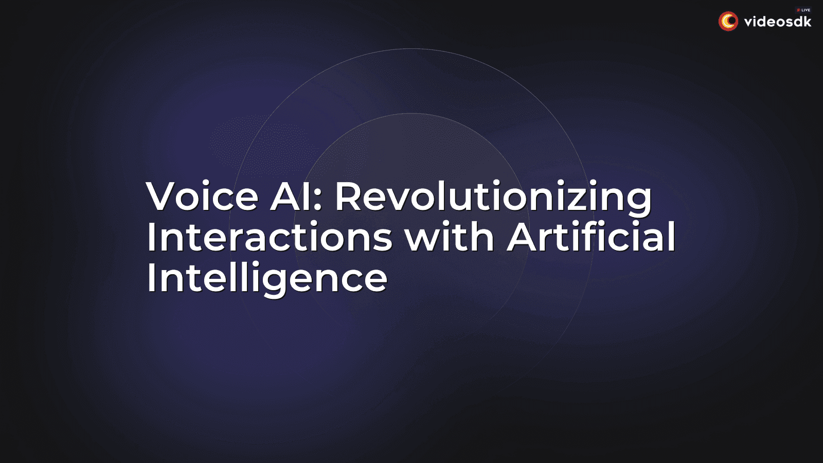 Voice AI: Revolutionizing Interactions with Artificial Intelligence Voice AI: Revolutionizing Interactions with Artificial Intelligence