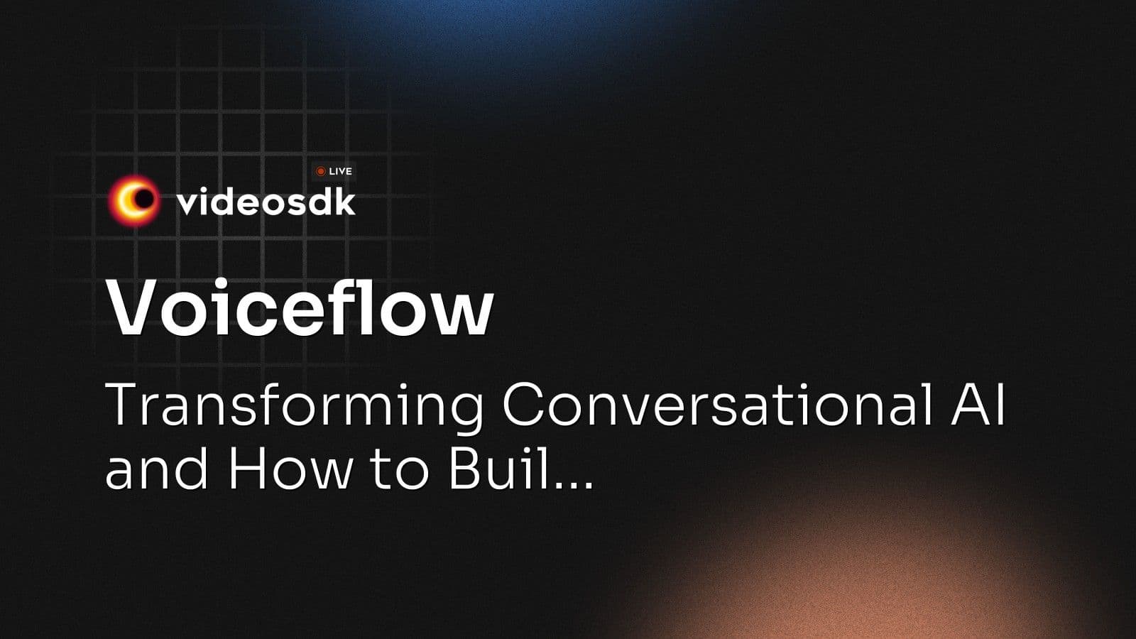 Voiceflow: Transforming Conversational AI Voiceflow: Transforming Conversational AI
