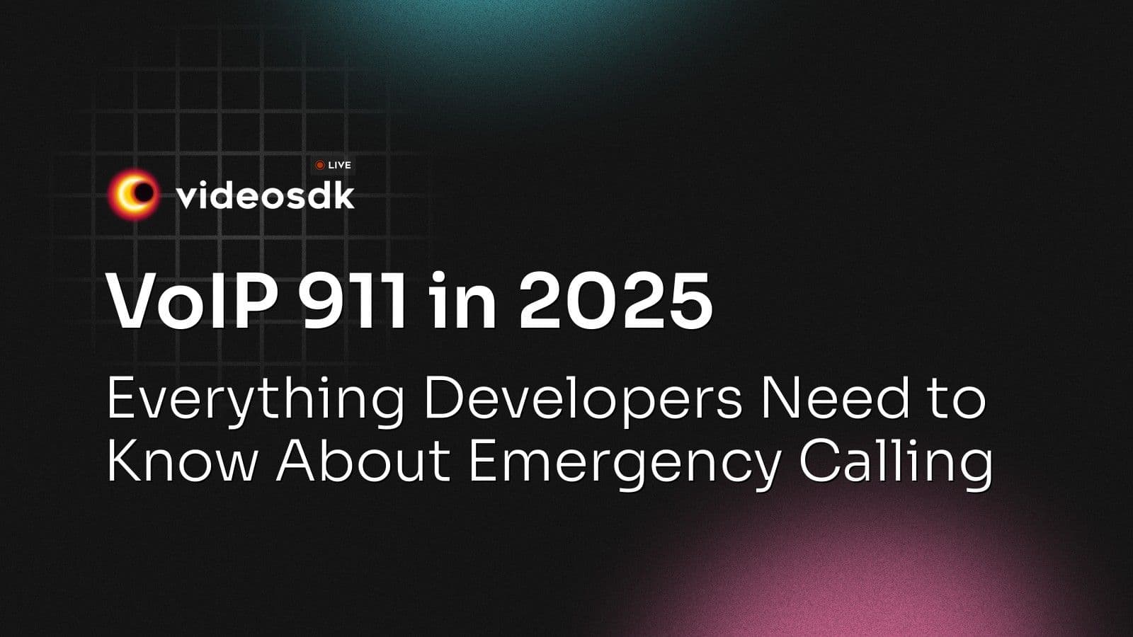 VoIP 911 in 2025: Everything Developers Need to Know About Emergency Calling VoIP 911 in 2025: Everything Developers Need to Know About Emergency Calling