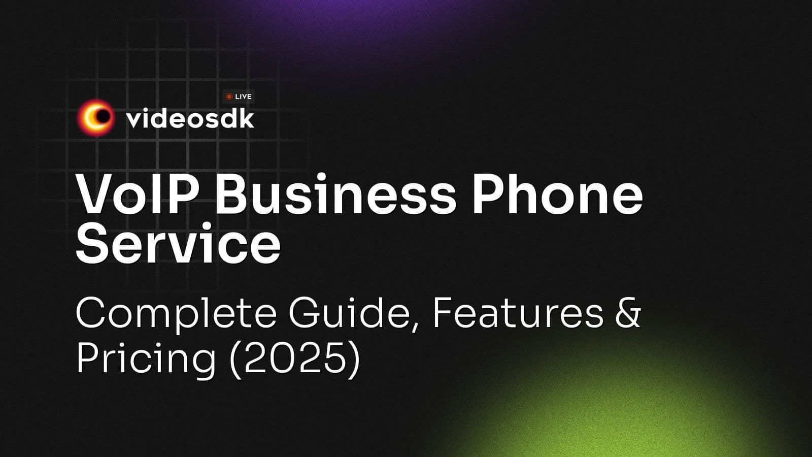 VoIP Business Phone Service: Complete Guide, Features & Pricing (2025) VoIP Business Phone Service: Complete Guide, Features & Pricing (2025)