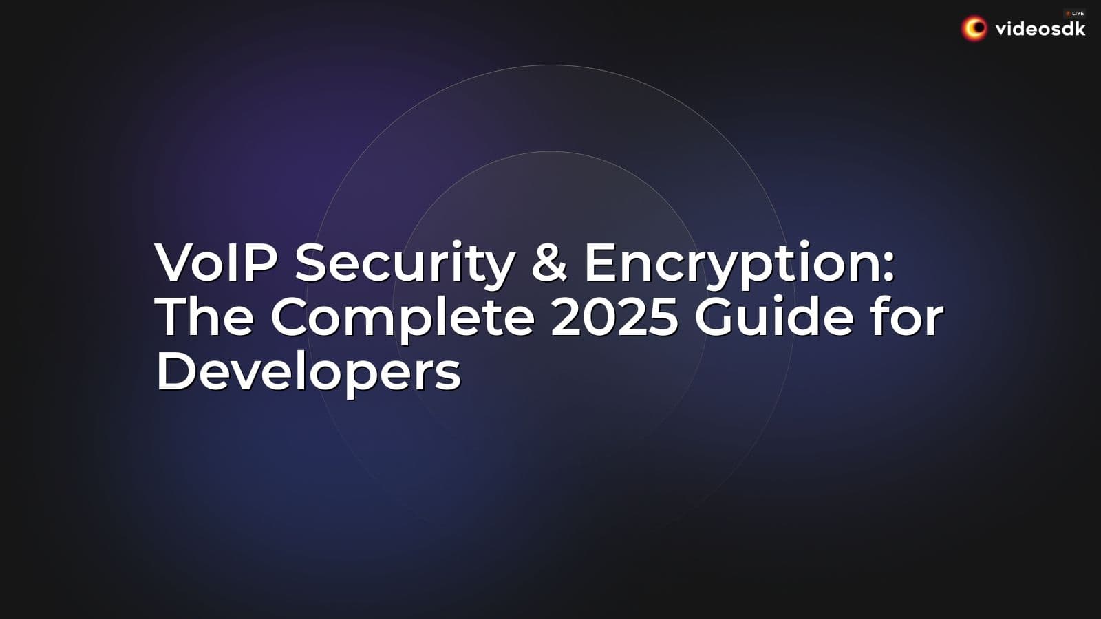 VoIP Security and Encryption: A 2026 Developer Guide VoIP Security and Encryption: A 2026 Developer Guide