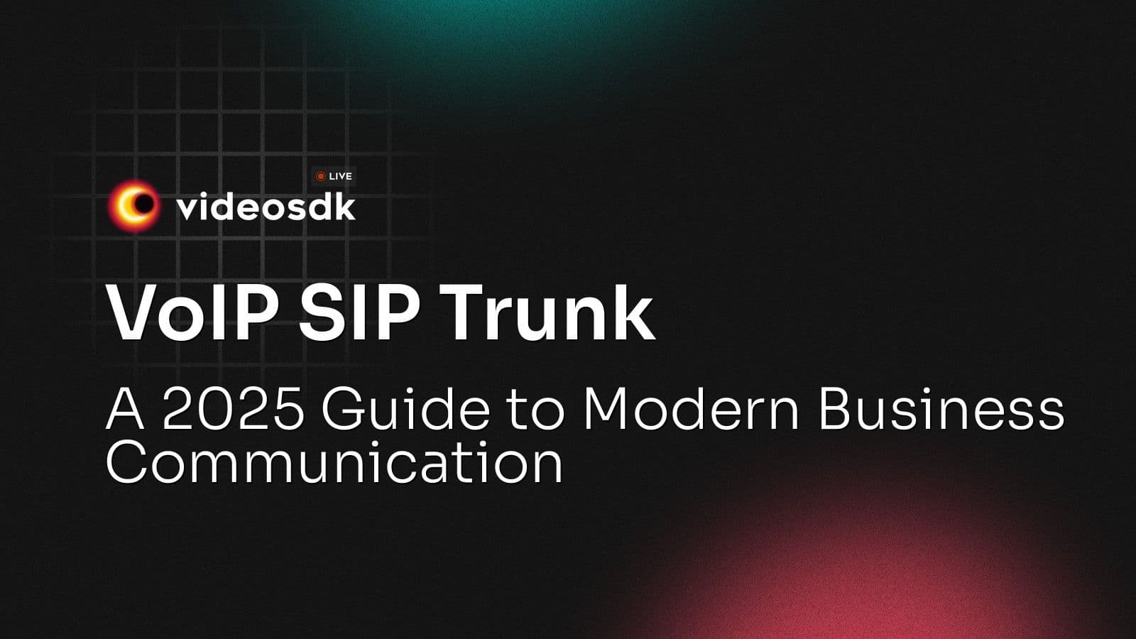 VoIP SIP Trunk: A 2025 Guide to Modern Business Communication VoIP SIP Trunk: A 2025 Guide to Modern Business Communication