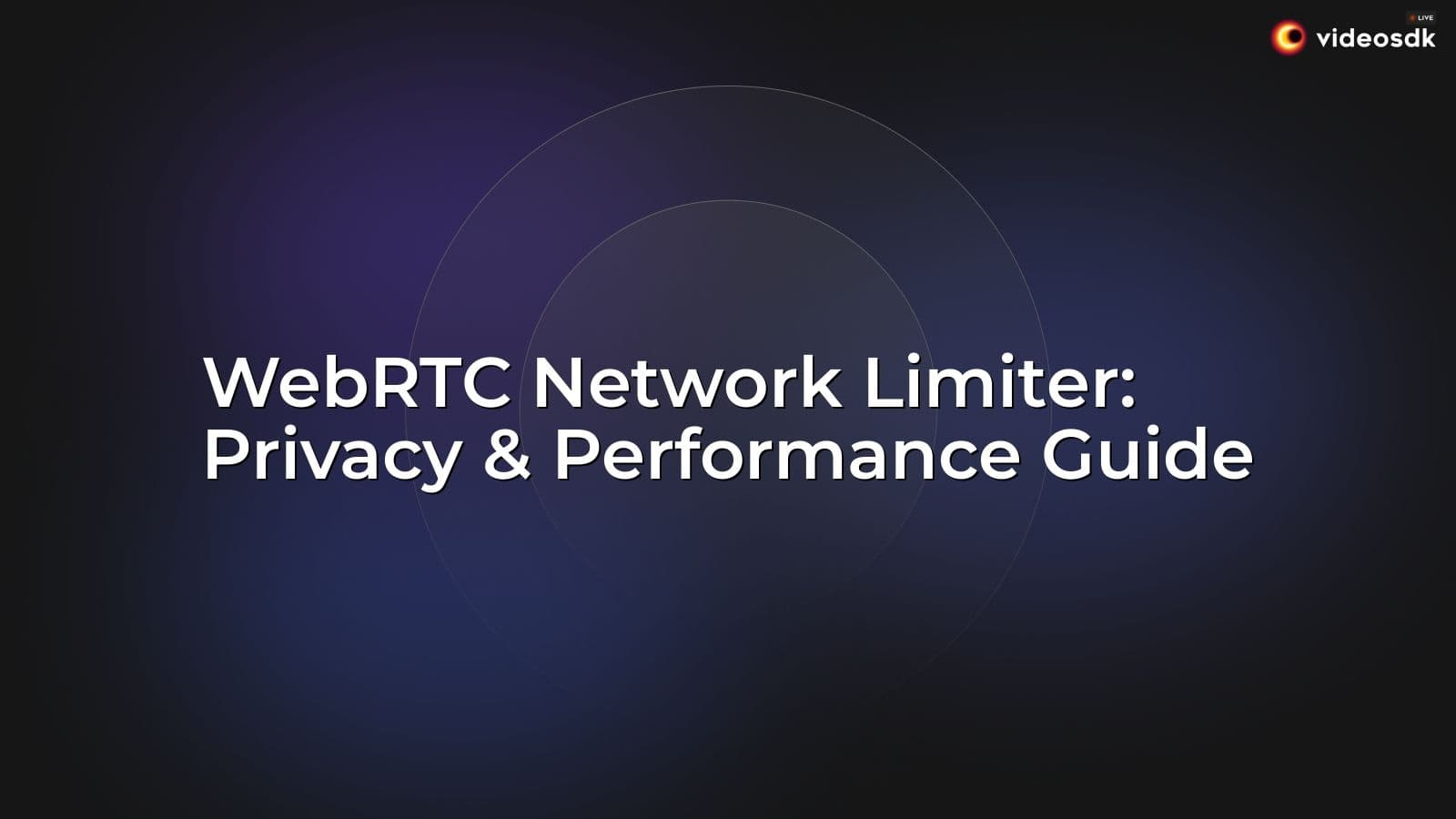 WebRTC Network Limiter: Privacy & Performance Guide WebRTC Network Limiter: Privacy & Performance Guide