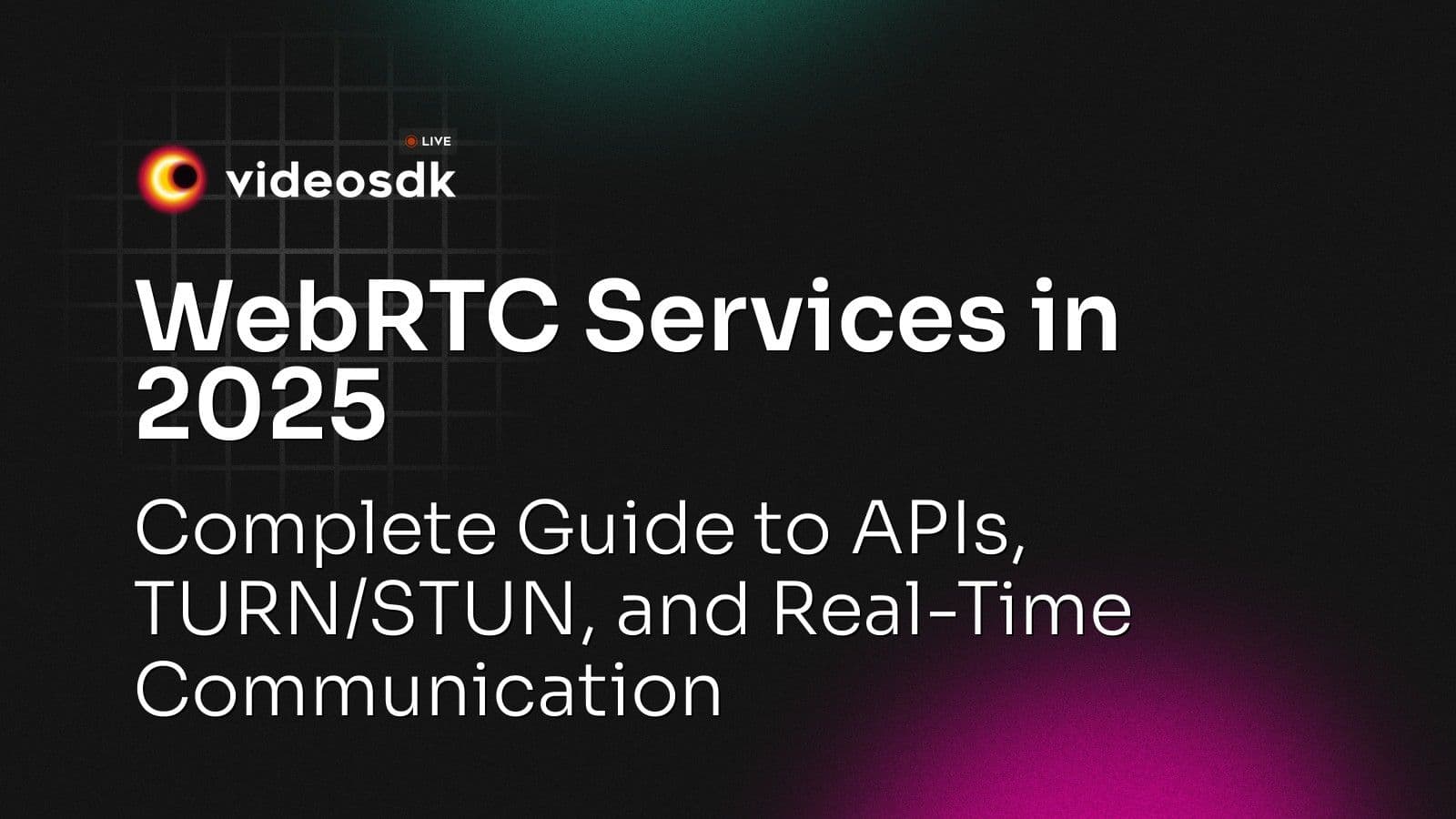 WebRTC Services in 2025: Complete Guide to APIs, TURN/STUN, and Real-Time Communication WebRTC Services in 2025: Complete Guide to APIs, TURN/STUN, and Real-Time Communication