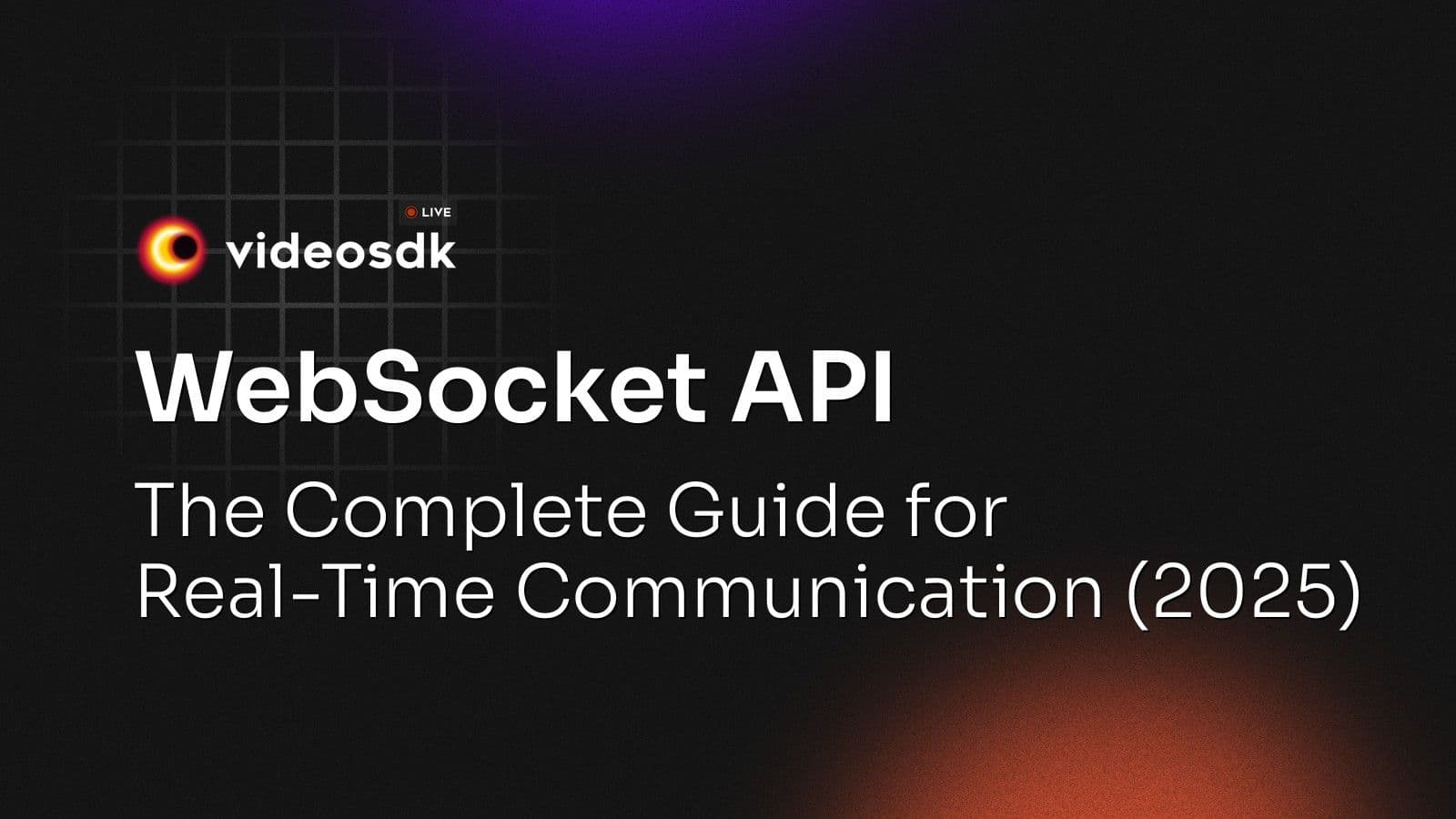 WebSocket API: The Complete Guide for Real-Time Communication (2025) WebSocket API: The Complete Guide for Real-Time Communication (2025)