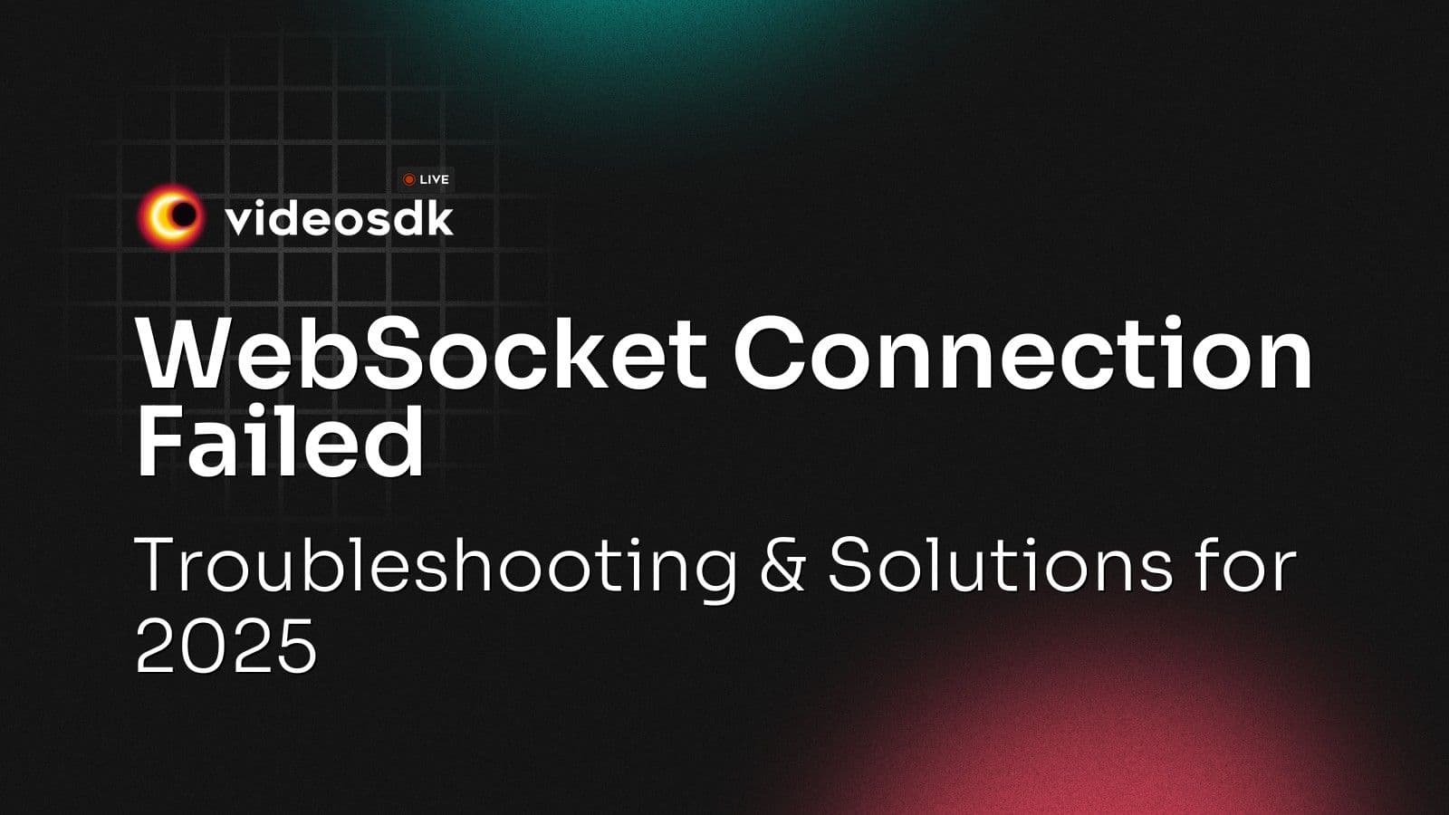 WebSocket Connection Failed: Troubleshooting & Solutions for 2025 WebSocket Connection Failed: Troubleshooting & Solutions for 2025