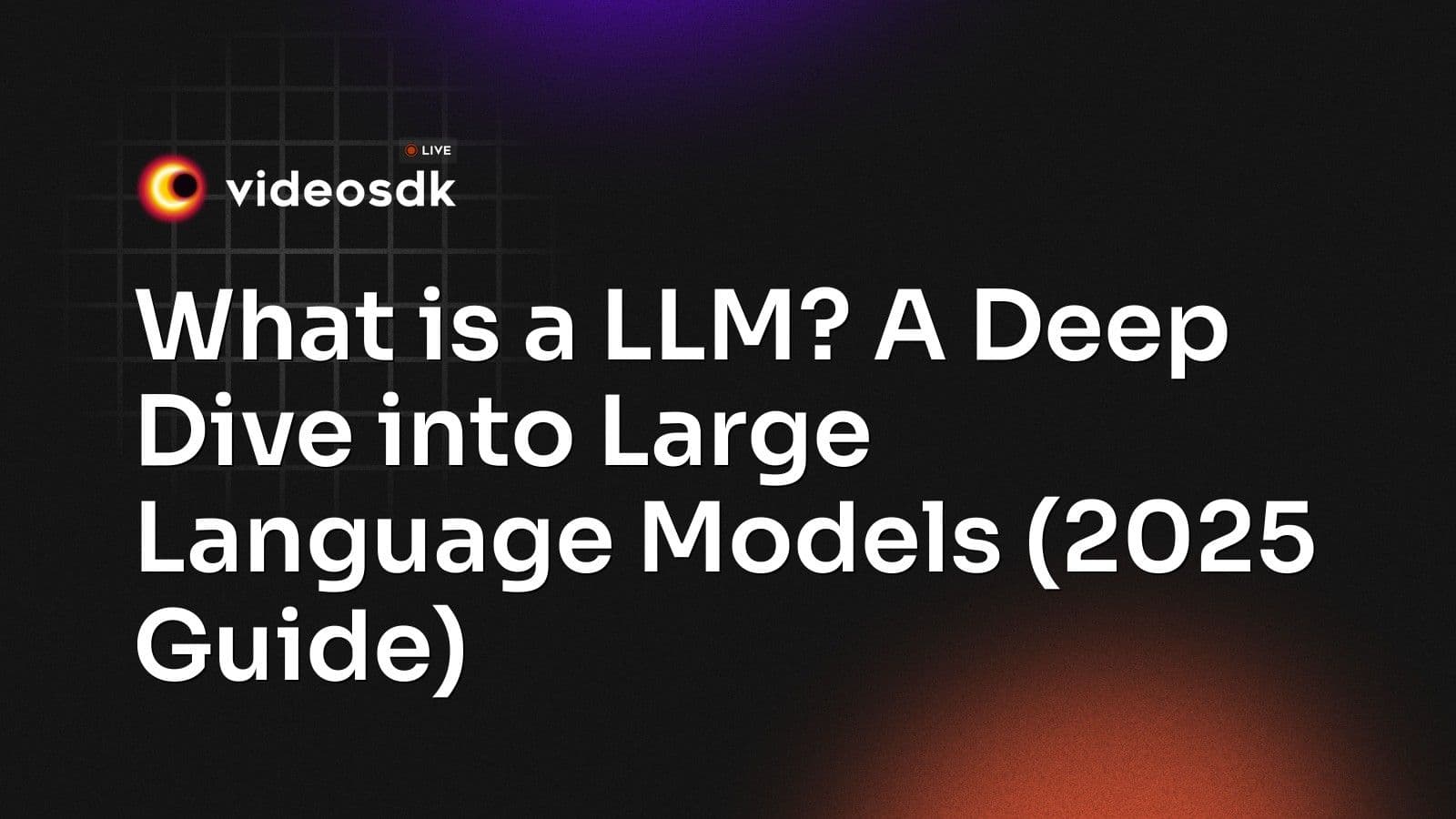 What is a LLM? A Deep Dive into Large Language Models (2025 Guide) What is a LLM? A Deep Dive into Large Language Models (2025 Guide)