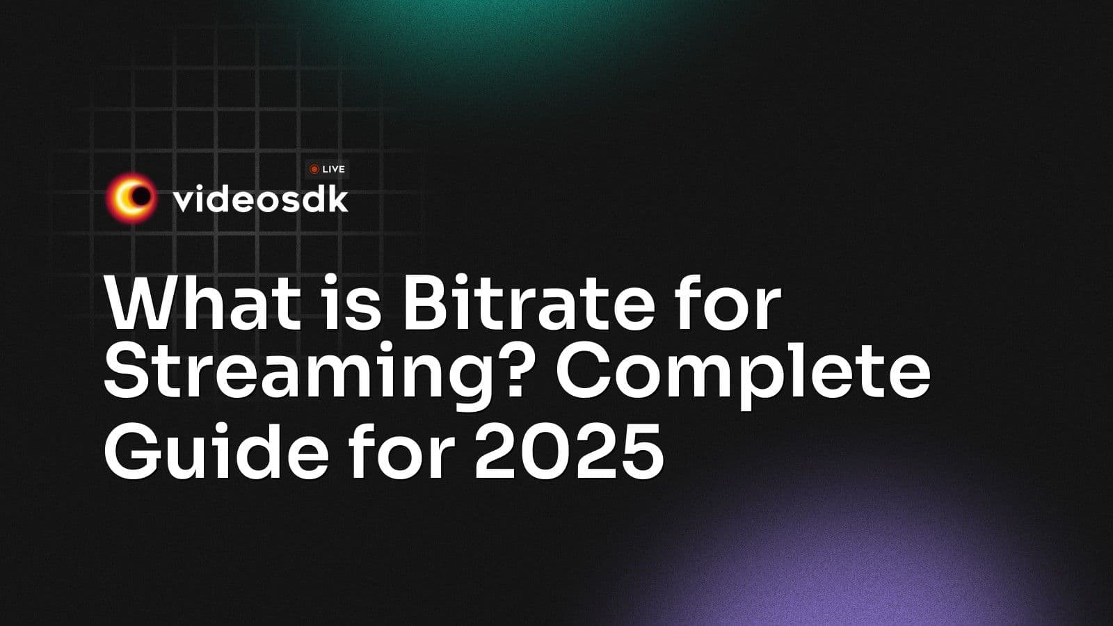 What is Bitrate for Streaming? Complete Guide for 2025 What is Bitrate for Streaming? Complete Guide for 2025