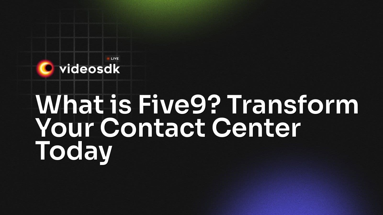 What is Five9? Cloud Contact Center Platform, Features, and Business Value What is Five9? Cloud Contact Center Platform, Features, and Business Value
