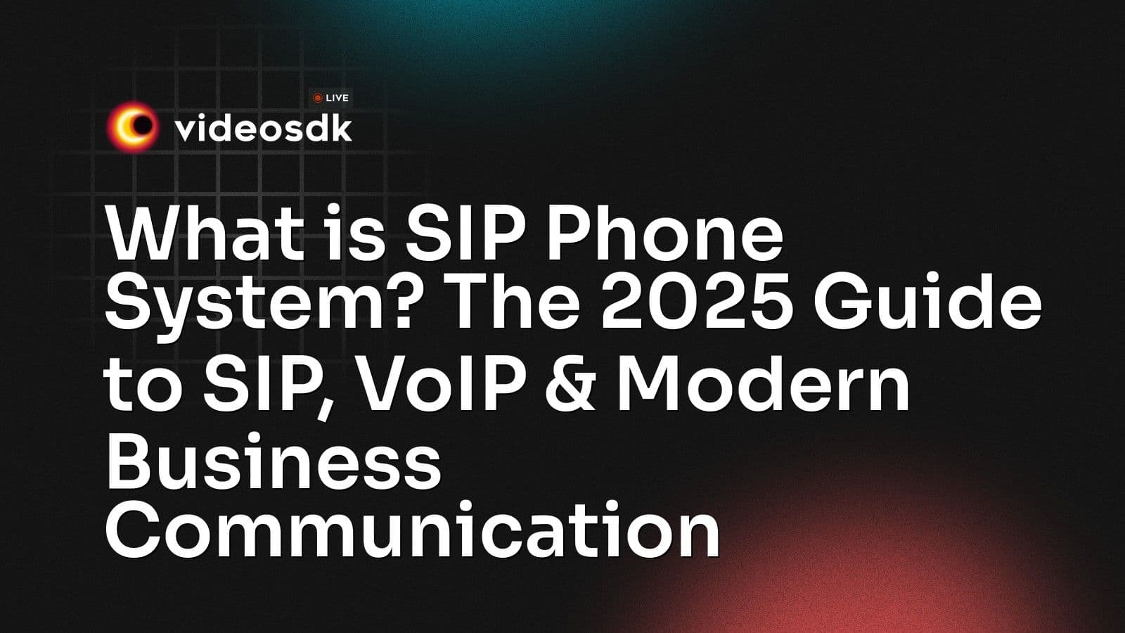 What is SIP Phone System? The 2025 Guide to SIP, VoIP & Modern Business Communication What is SIP Phone System? The 2025 Guide to SIP, VoIP & Modern Business Communication
