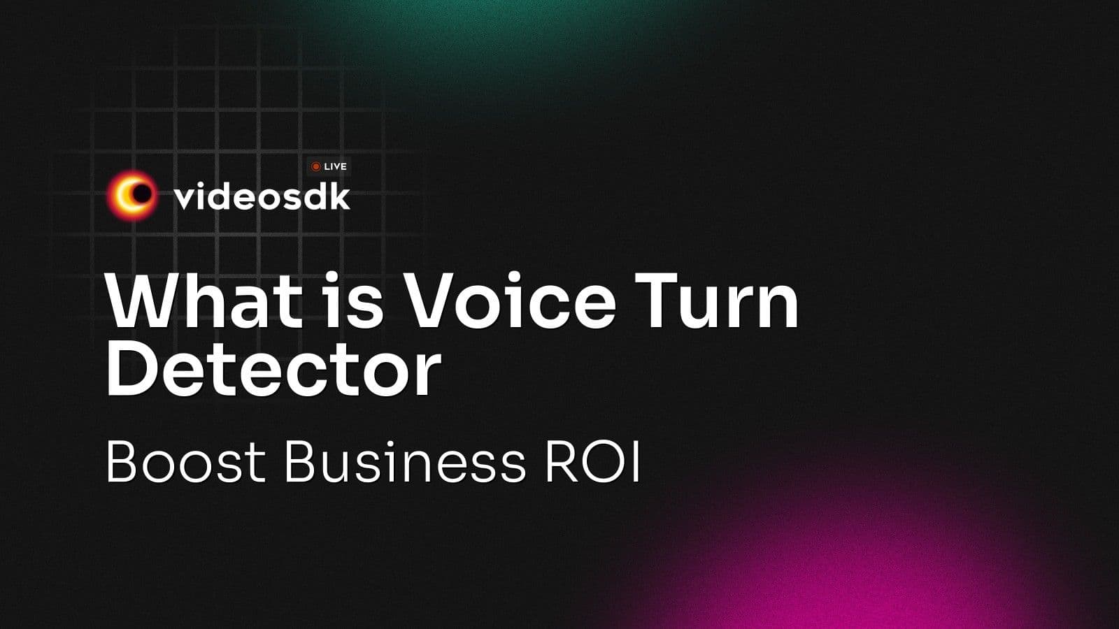 What is Voice Turn Detector: Boost Business ROI What is Voice Turn Detector: Boost Business ROI