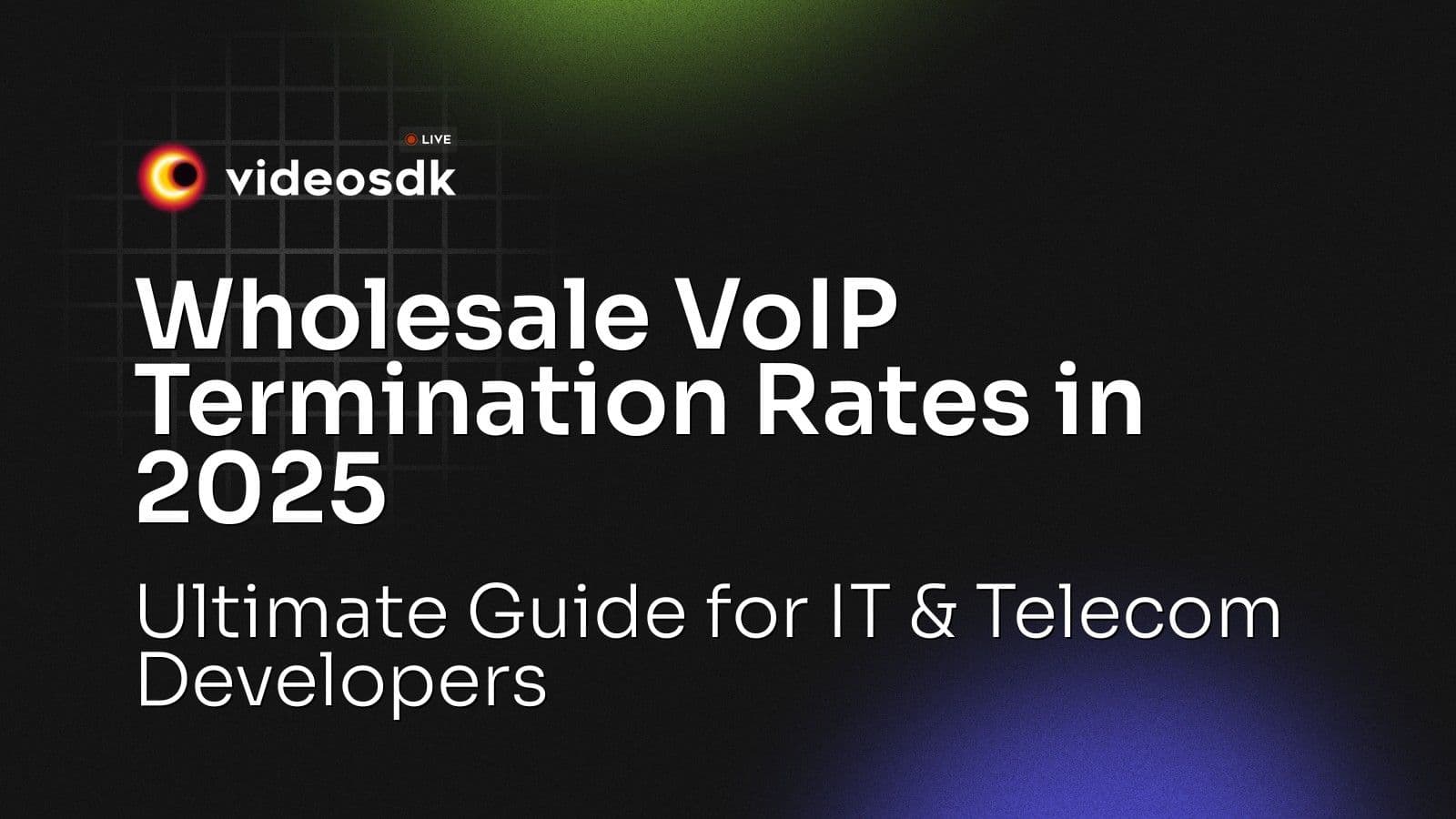 Wholesale VoIP Termination Rates in 2025: Ultimate Guide for IT & Telecom Developers Wholesale VoIP Termination Rates in 2025: Ultimate Guide for IT & Telecom Developers