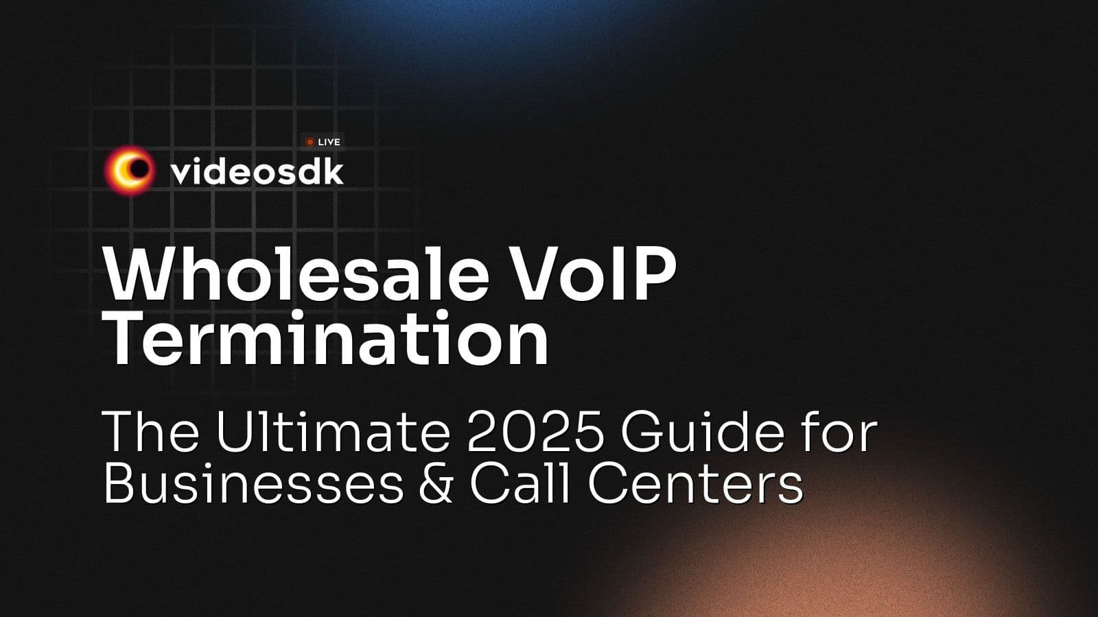 Wholesale VoIP Termination: The Ultimate 2025 Guide for Businesses & Call Centers Wholesale VoIP Termination: The Ultimate 2025 Guide for Businesses & Call Centers