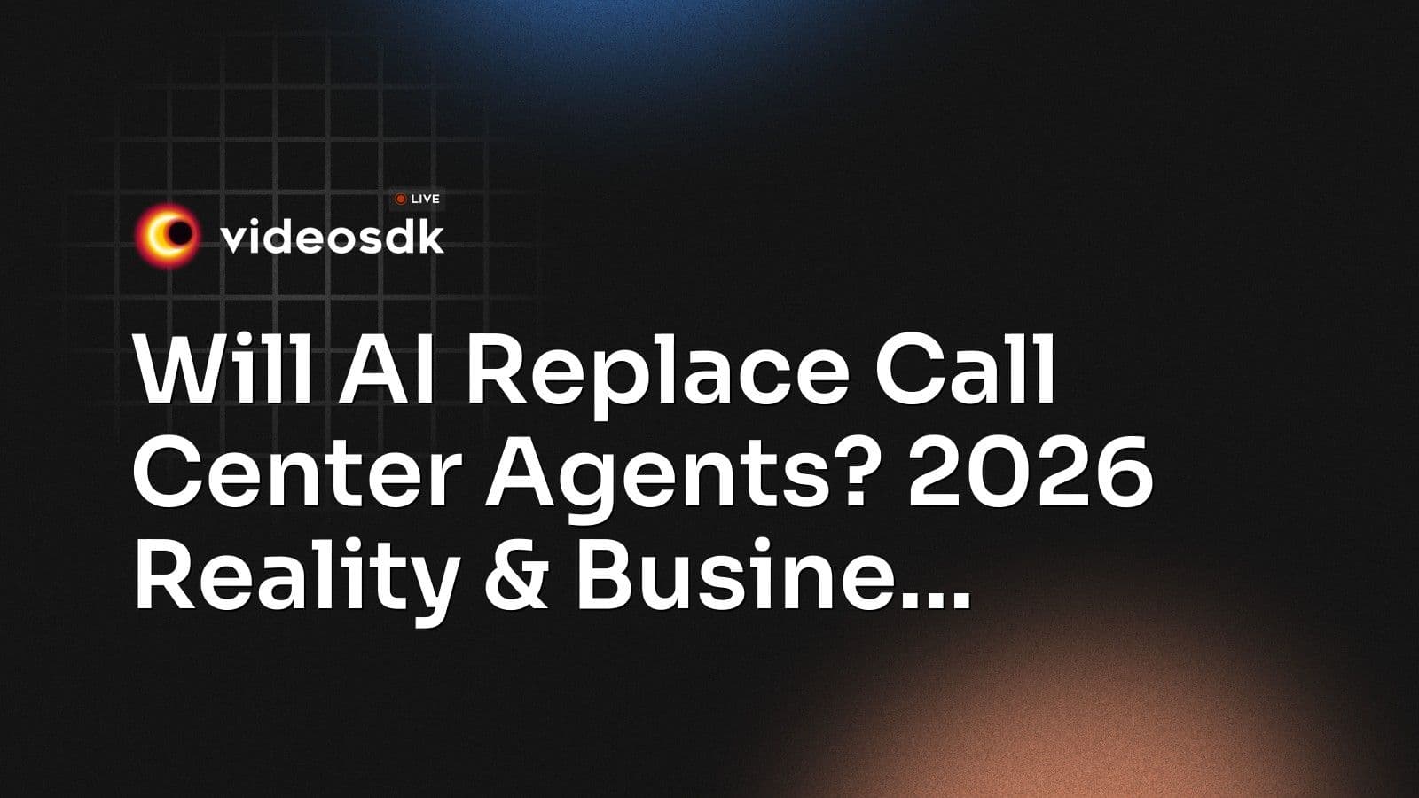 Will AI Replace Call Center Agents? 2026 Reality & Busine... Will AI Replace Call Center Agents? 2026 Reality & Busine...