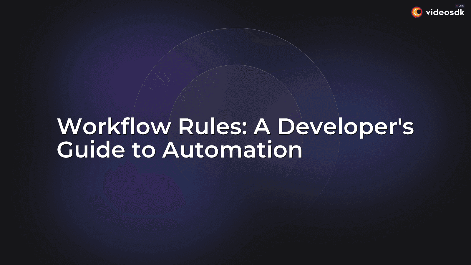 Workflow Rules: A Developer's Guide to Automation Workflow Rules: A Developer's Guide to Automation