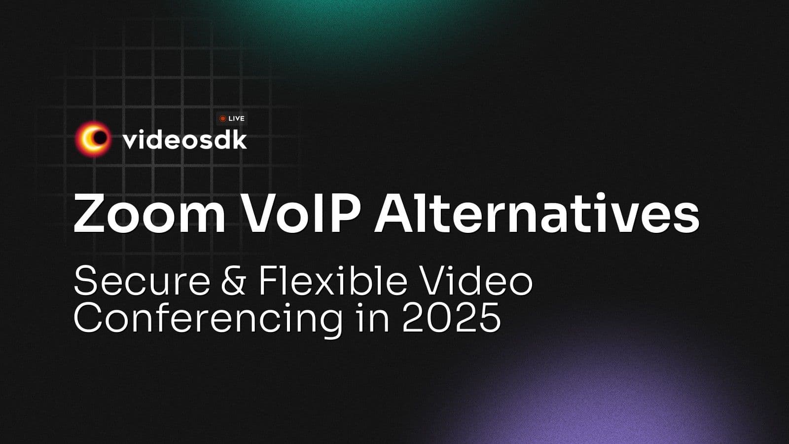 Zoom VoIP Alternatives: Secure & Flexible Video Conferencing in 2025 Zoom VoIP Alternatives: Secure & Flexible Video Conferencing in 2025
